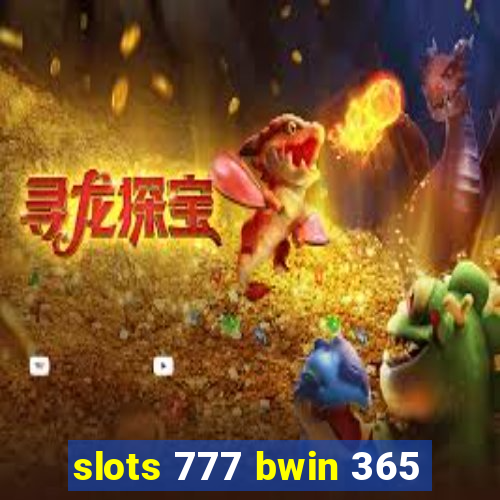 slots 777 bwin 365